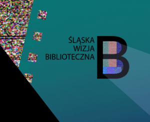 grafika - kolaż o tematyce filmowej oraz logo "Sląska wizja biblioteczna"