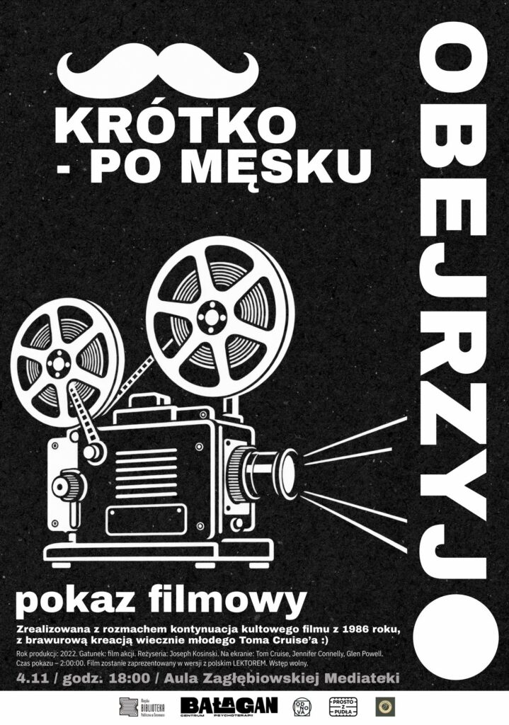 Plakat - tło czarne, na nim czarne teksty zgodne z opisem wydarzenia, centralnie umieszczona duża biała ilustracja przedstawiająca dawny projektor filmowy z taśmą. Na samej górze minimalistyczny biały kształt wąsów nad dużym tekstem "Krótko - po męsku".